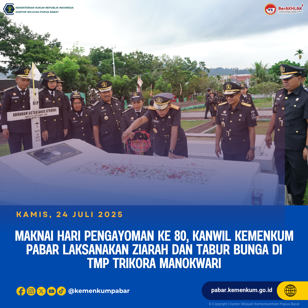Maknai Hari Pengayoman Ke 80, Kanwil Kemenkum Pabar Laksanakan Ziarah dan Tabur Bunga di TMP Trikora Manokwari